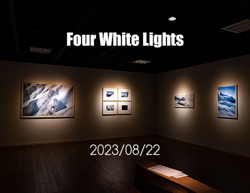 写真展『Four White Lights』